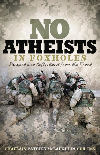 No Atheists In Foxholes: Reflections and Prayers From the Front - Image 2