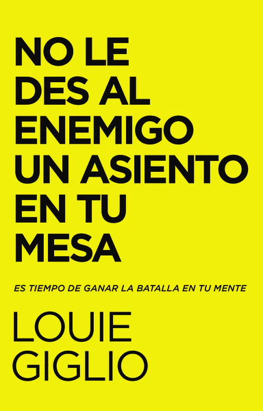 No le des al enemigo un asiento en tu mesa: Es tiempo de ganar la batalla en tu mente - Image 2