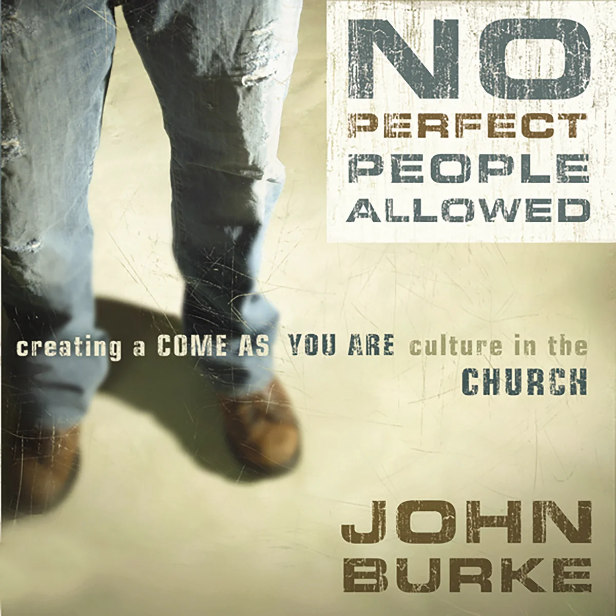 No Perfect People Allowed: Creating a Come-As-You-Are Culture in the Church - Audiobook (Unabridged)