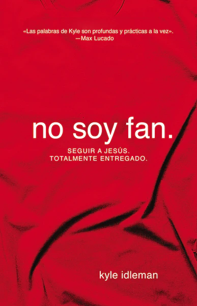 No soy fan.: Cómo seguir a Jesús sin reservas - Image 2