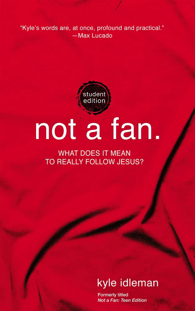 Not a Fan Student Edition: What does it mean to really follow Jesus? - Image 2
