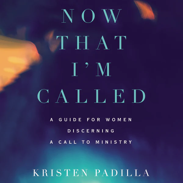 Now That I'm Called: A Guide for Women Discerning a Call to Ministry - Audiobook (Unabridged)