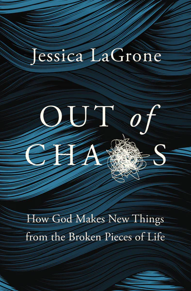 Out of Chaos: How God Makes New Things from the Broken Pieces of Life - Image 2