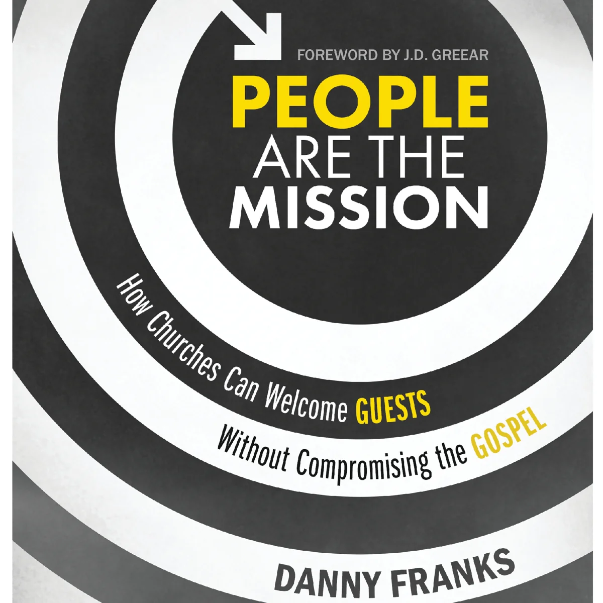 People Are the Mission: How Churches Can Welcome Guests Without Compromising the Gospel - Audiobook (Unabridged)