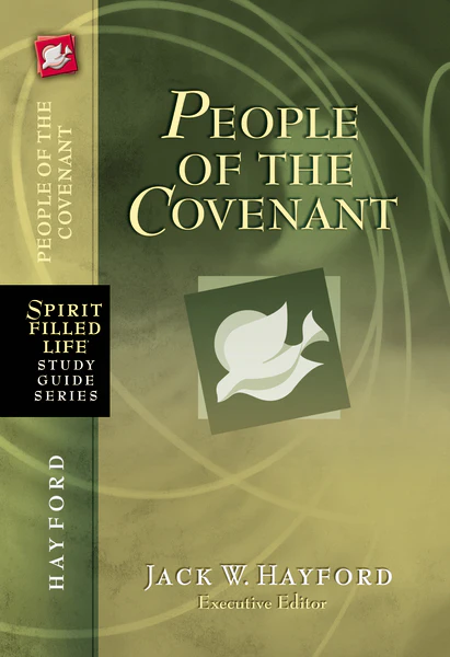 People of the Covenant: God's New Covenant for Today