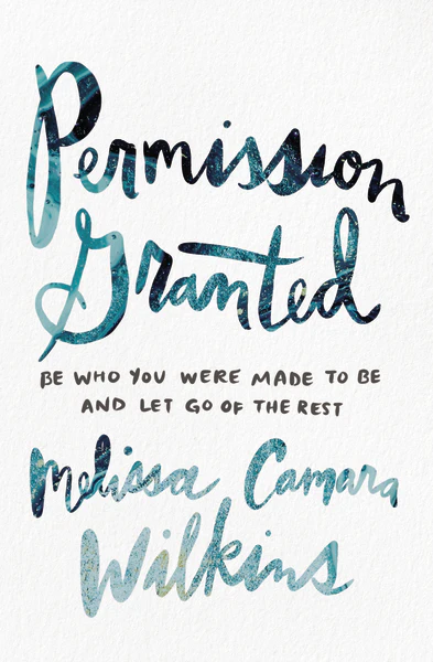 Permission Granted: Be Who You Were Made to Be and Let Go of the Rest - Image 2