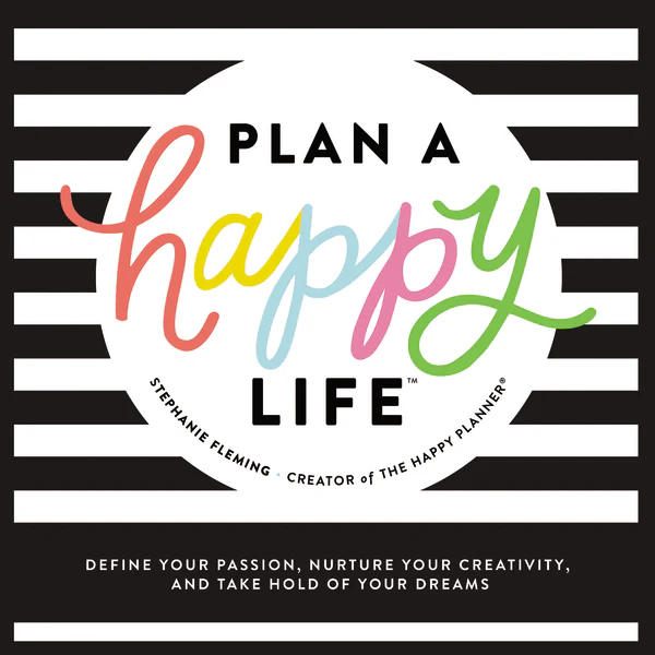Plan a Happy Life™: Define Your Passion, Nurture Your Creativity, and Take Hold of Your Dreams - Audiobook (Unabridged)