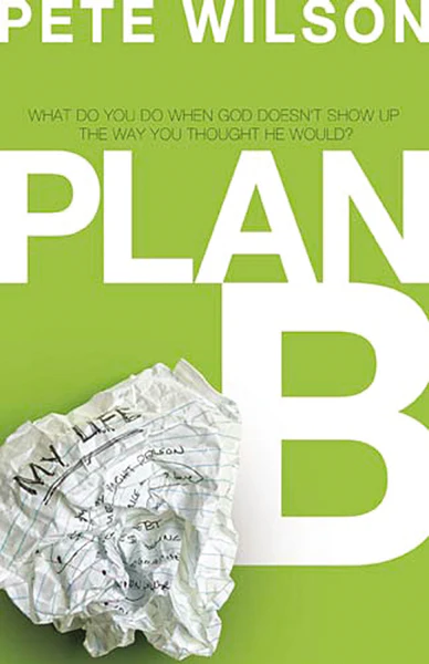 Plan B: What Do You Do When God Doesn't Show Up the Way You Thought He Would? - Image 2