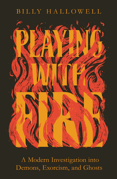 Playing with Fire: A Modern Investigation into Demons, Exorcism, and Ghosts - Image 2