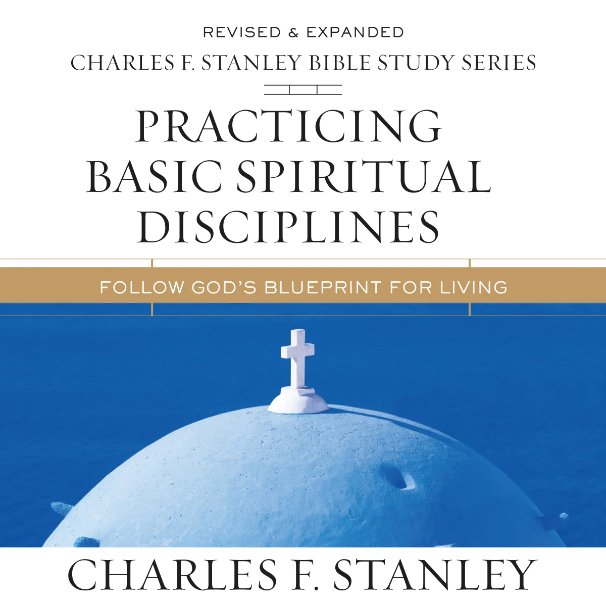 Practicing Basic Spiritual Disciplines: Audio: Follow God's Blueprint for Living - Audiobook (Unabridged)