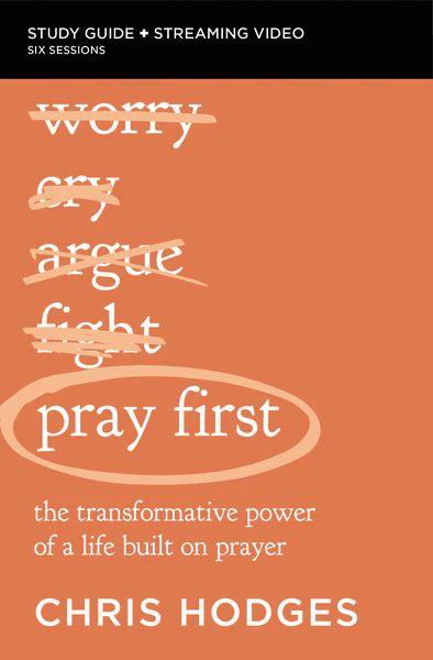 Pray First Bible Study Guide plus Streaming Video: The Transformative Power of a Life Built on Prayer - Image 2