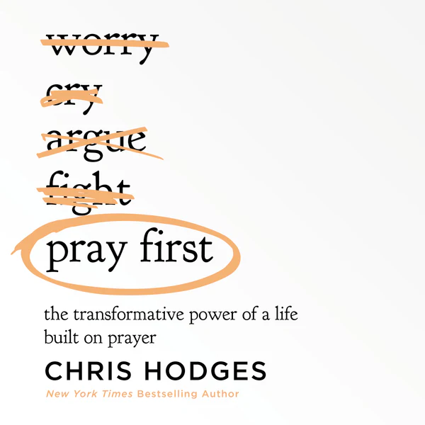 Pray First: The Transformative Power of a Life Built on Prayer - Audiobook (Unabridged)