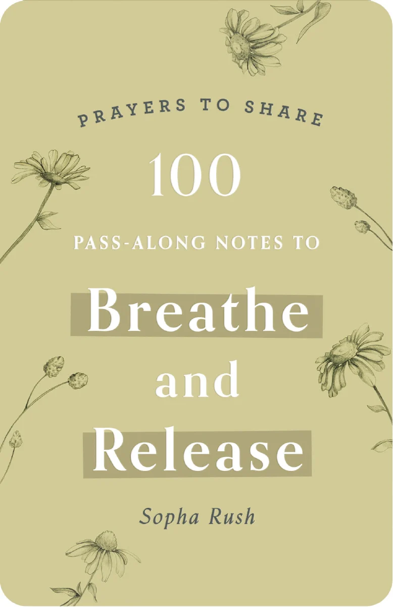 100 Pass-Along Notes to Breathe & Release: Prayers to Share (Shareable Messages of Encouragement with a Prayer, Scripture, and Inspirational Quote) - Image 7