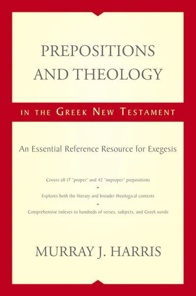 Prepositions and Theology in the Greek New Testament: An Essential Reference Resource for Exegesis - Image 2