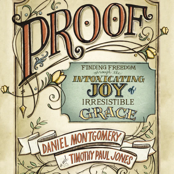 PROOF: Finding Freedom through the Intoxicating Joy of Irresistible Grace - Audiobook (Unabridged)