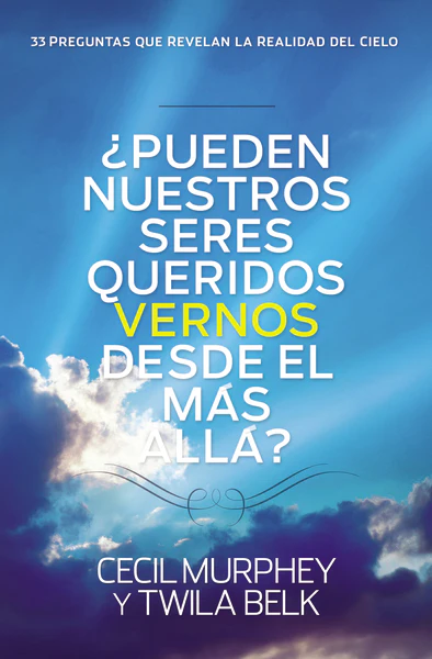 ¿Pueden nuestros seres queridos vernos desde el más allá?: ...y 33 preguntas más que revelan la realidad del cielo - Image 2
