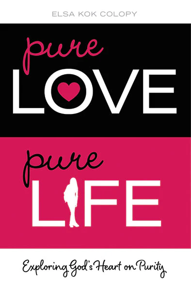 Pure Love, Pure Life: Exploring God's Heart on Purity