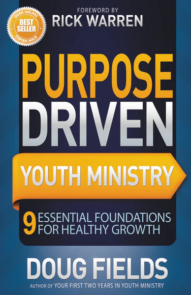 Purpose Driven Youth Ministry: 9 Essential Foundations for Healthy Growth - Image 2
