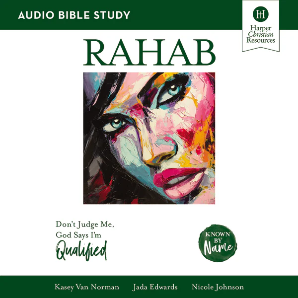 Rahab Bible Study: Audio: Don’t Judge Me, God Says I’m Qualified - Audiobook (Unabridged)