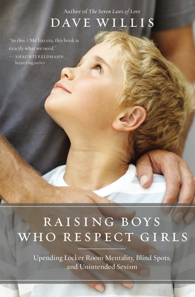 Raising Boys Who Respect Girls: Upending Locker Room Mentality, Blind Spots, and Unintended Sexism - Image 2