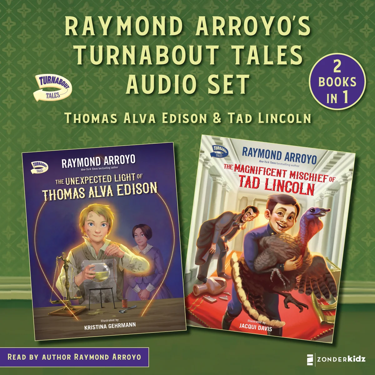 Raymond Arroyo's Turnabout Tales Audio Set: Thomas Alva Edison and Tad Lincoln - Audiobook (Unabridged)
