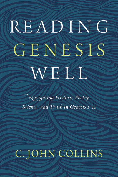 Reading Genesis Well: Navigating History, Poetry, Science, and Truth in Genesis 1-11 - Image 2