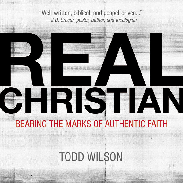 Real Christian: Bearing the Marks of Authentic Faith - Audiobook (Unabridged)