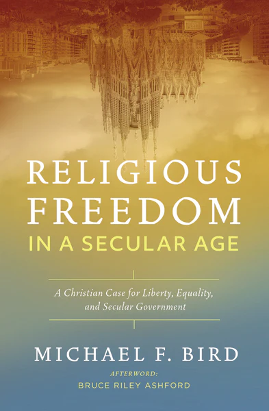Religious Freedom in a Secular Age: A Christian Case for Liberty, Equality, and Secular Government - Image 2