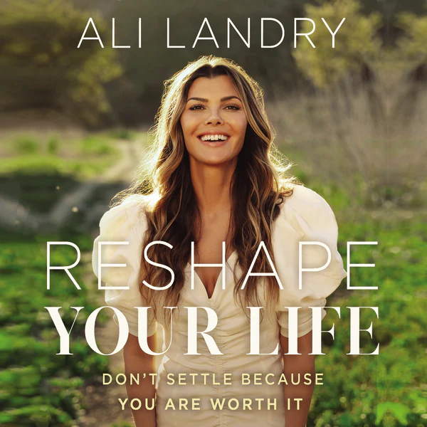 Reshape Your Life: Don’t Settle Because You Are Worth It - Audiobook (Unabridged)