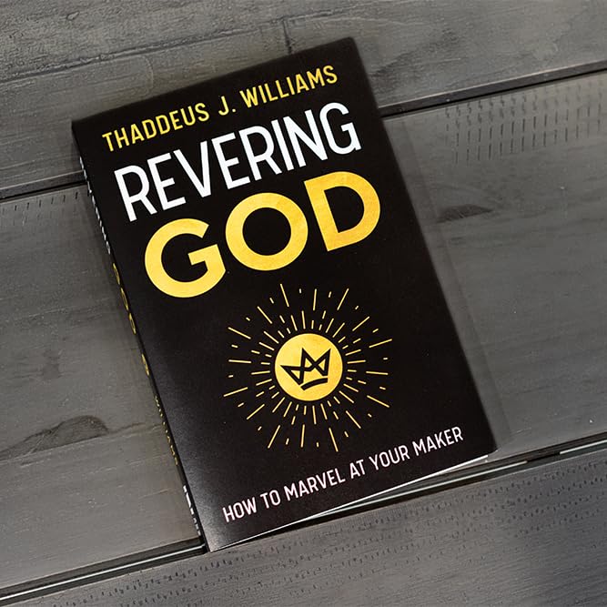 Revering God: How to Marvel at Your Maker - Image 5