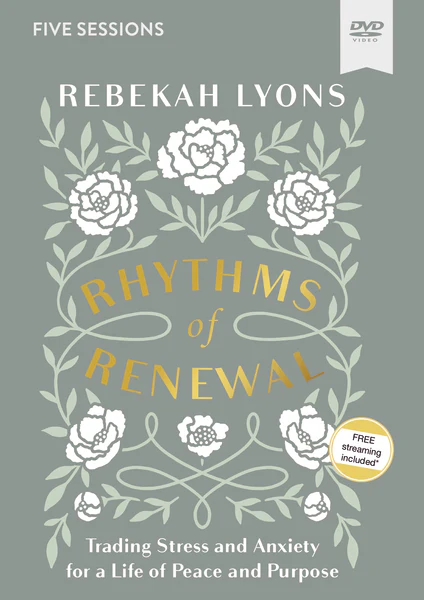 Rhythms of Renewal Video Study: Trading Stress and Anxiety for a Life of Peace and Purpose