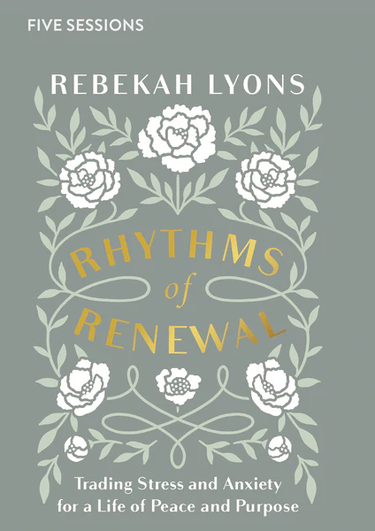 Rhythms of Renewal Video Study: Trading Stress and Anxiety for a Life of Peace and Purpose - Image 2