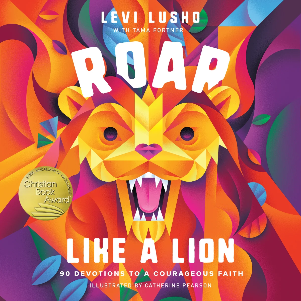 Roar Like a Lion: 90 Devotions to a Courageous Faith - Audiobook (Unabridged)