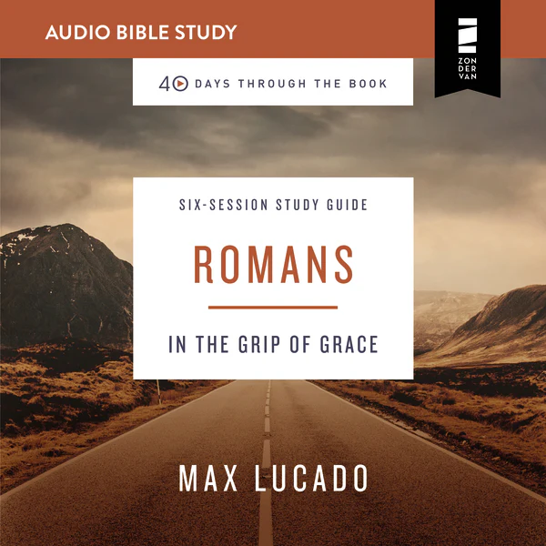 Romans: Audio Bible Studies: In the Grip of Grace - Audiobook (Unabridged)