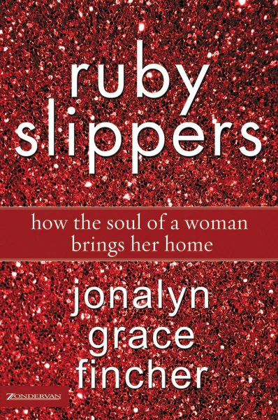 Ruby Slippers: How the Soul of a Woman Brings Her Home - Image 2