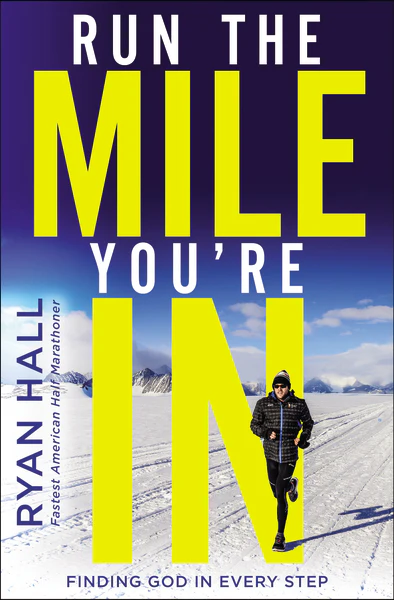 Run the Mile You're In: Finding God in Every Step - Image 2