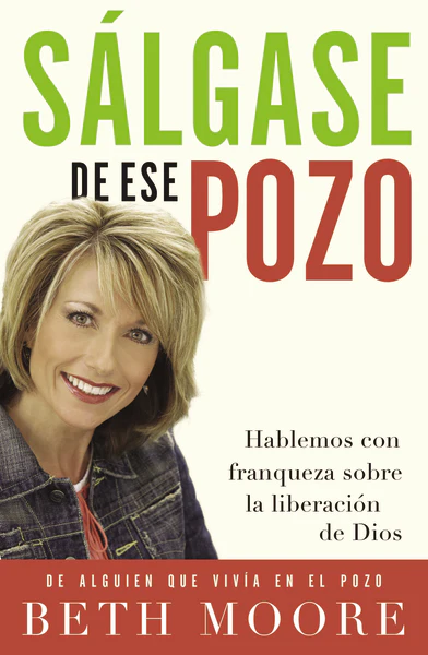 Sálgase de ese pozo: Hablemos con franqueza sobre la liberación de Dios - Image 2