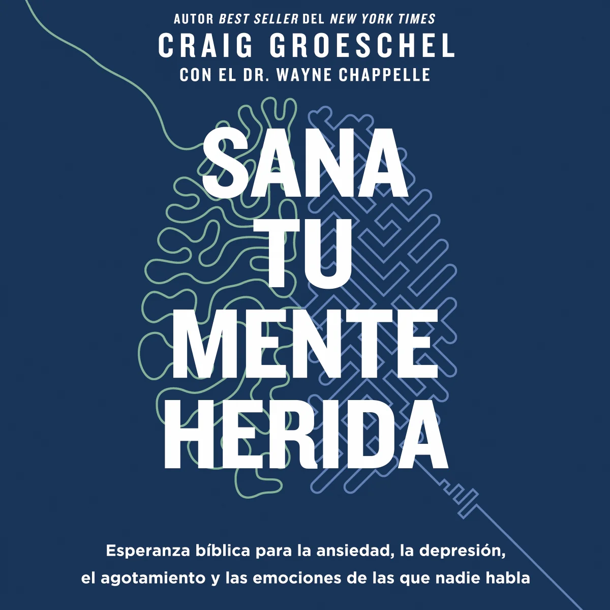 Sana tu mente herida: Esperanza bíblica para la ansiedad, la depresión, el agotamiento y las emociones de las que nadie habla - Audiobook (Unabridged)