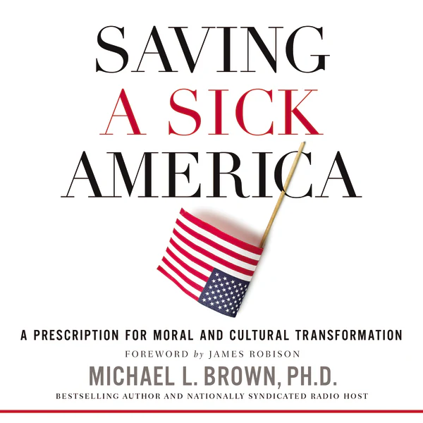 Saving a Sick America: A Prescription for Moral and Cultural Transformation - Audiobook (Unabridged)