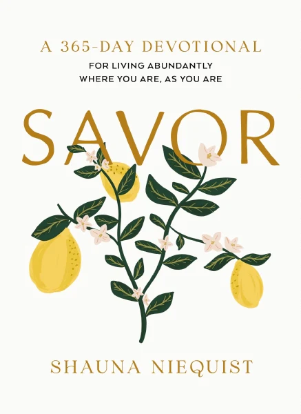 Savor: Living Abundantly Where You Are, As You Are (A 365-Day Devotional, plus 21 Delicious Recipes) - Image 2