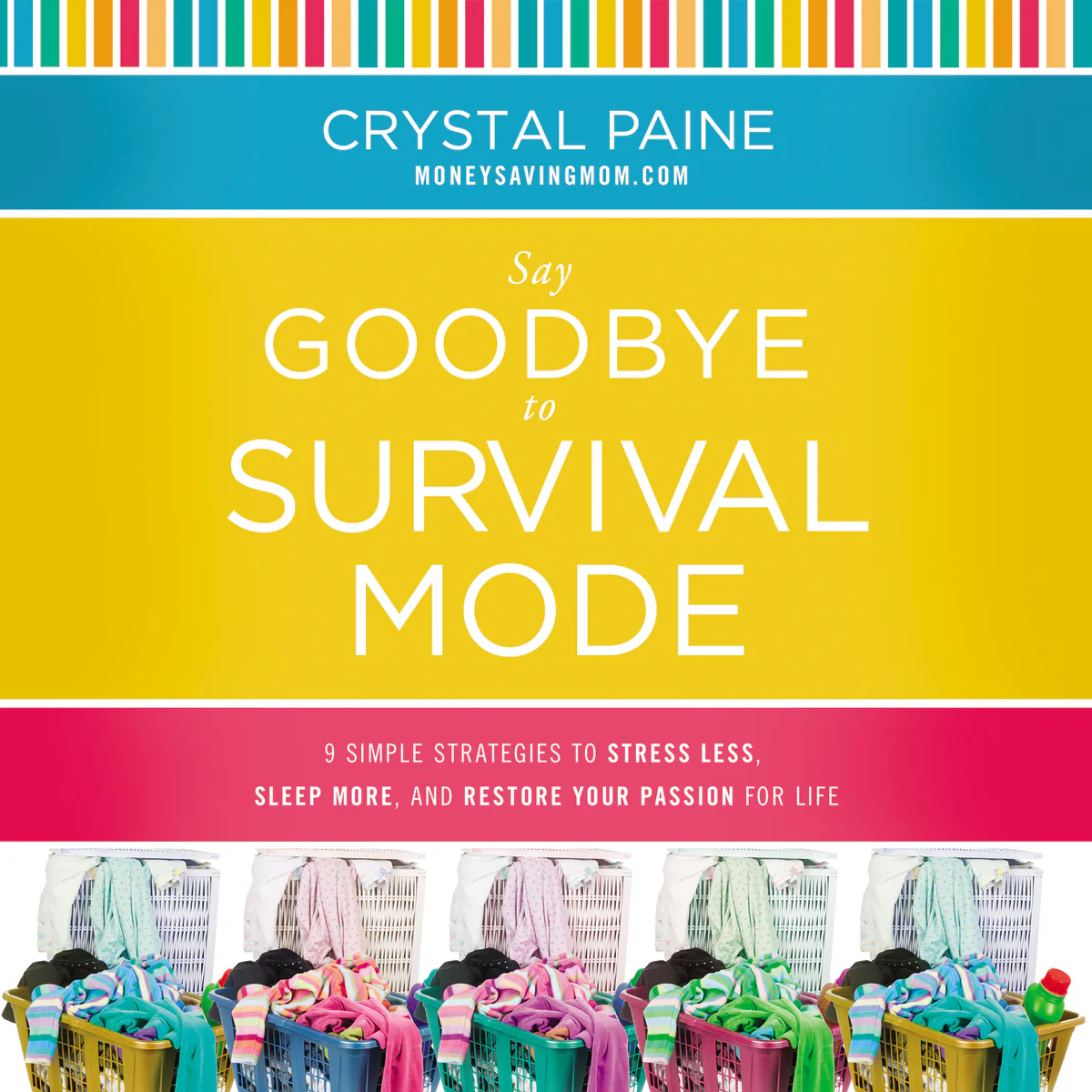 Say Goodbye to Survival Mode: 9 Simple Strategies to Stress Less, Sleep More, and Restore Your Passion for Life - Audiobook (Unabridged)