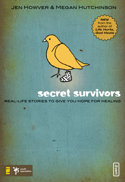 Secret Survivors: Real-Life Stories to Give You Hope for Healing
