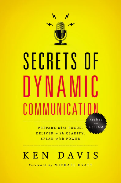 Secrets of Dynamic Communications: Prepare with Focus, Deliver with Clarity, Speak with Power - Image 2