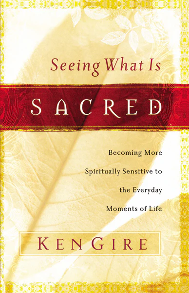 Seeing What Is Sacred: Becoming More Spiritually Sensitive to the Everyday Moments of Life - Image 2
