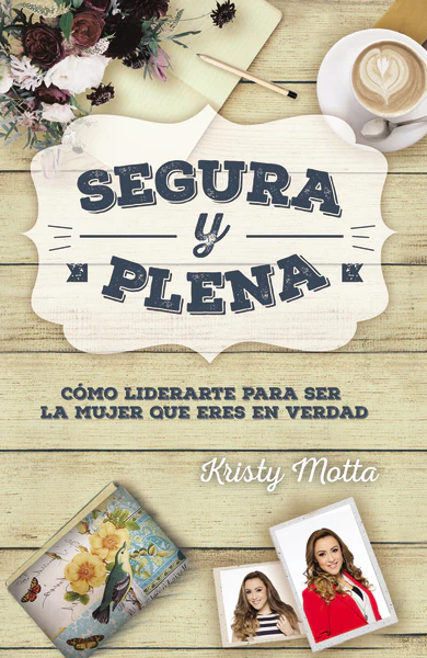 Segura y plena: Cómo liderarte para ser la mujer que eres en verdad - Image 2