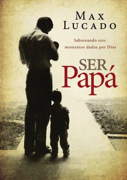 Ser papá: Saboreando esos momentos dados por Dios - Image 2