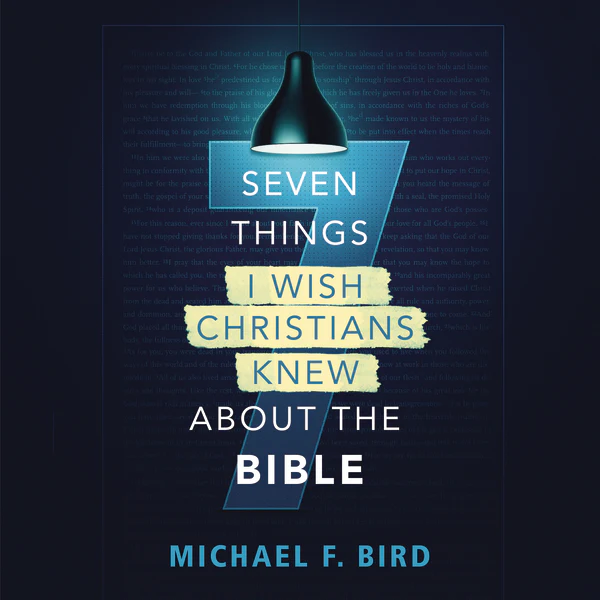 Seven Things I Wish Christians Knew about the Bible - Audiobook (Unabridged)