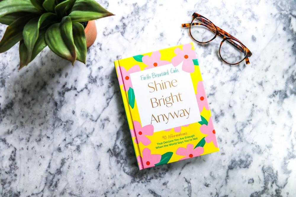 Shine Bright Anyway: 90 Affirmations That Declare You Are Enough When the World Says You're Not - Image 7
