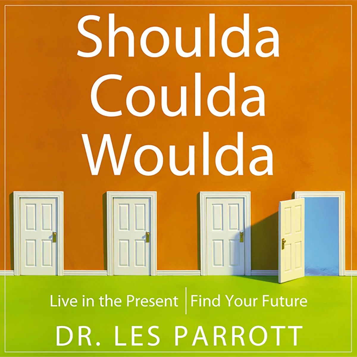 Shoulda, Coulda, Woulda: Live in the Present, Find Your Future - Audiobook (Abridged)