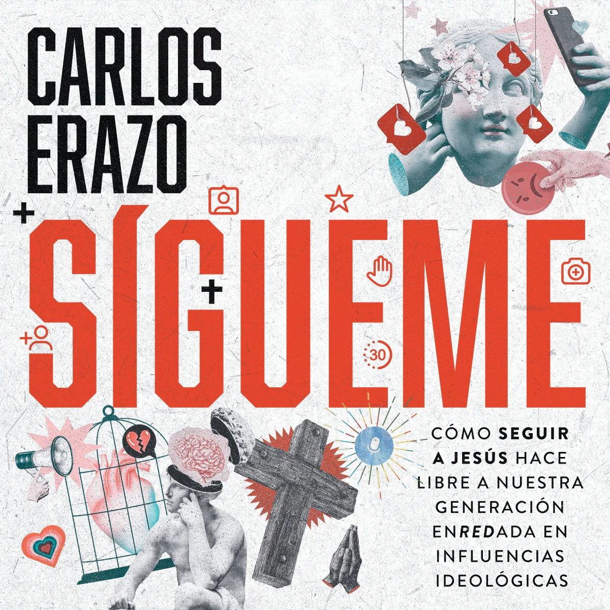 Sígueme: Cómo seguir a Jesús hace libre a nuestra generación enredada en influencias ideológicas - Audiobook (Unabridged)